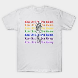 Love It's In Our Bones T-Shirt